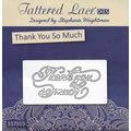 Tattered Lace. Thank You So Much Die. Die Cutti...