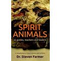 Spirit Animals as Guides, Teachers and Healers ...