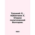 Trotsky L., Kabakchiev X. Essays on Political B...