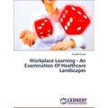 Workplace Learning - An Examination of Healthca...