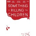 Something Is Killing The Children: #12 Bloody B...