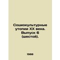 The Sociocultural Utopias of the 20th Century. ...