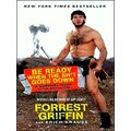 Be Ready When the Shit Goes Down - A Survival Guide to the Apocalypse by Forrest