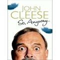 So, Anyway by John Cleese