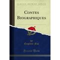 Contes Biographiques (Classic Reprint)