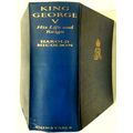 King George the Fifth - His Life and Reign by Harold Nicolson