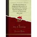 The Register Book of Marriages Belonging to the...
