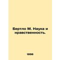 Berthelot M. Science and Morals.