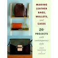 Making Leather Bags, Wallets, And Cases