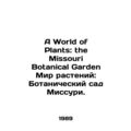 A World of Plants: the Missouri Botanical Garde...