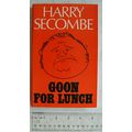 1975 Goon for Lunch by Harry Secombe