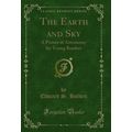The Earth and Sky: A Primer of Astronomy for Yo...