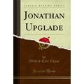 Jonathan Upglade (Classic Reprint)