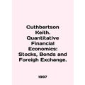 Cuthbertson Keith. Quantitative Financial Econo...
