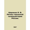 A. V. Sharikovs Rhythms of Russias Urban Televi...