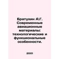 Bratukhin A.G. Modern aviation materials: technological and functional features