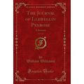 The Journal of Llewellin Penrose, Vol. 4 of 4: ...