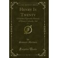 Henry Is Twenty, Vol. 1: A Further Episodic His...