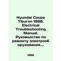 Hyundai Coupe Tiburon 1998. Electrical Troubleshooting Manual. Electrical Repa
