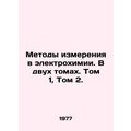 Measurement Methods in Electrochemistry. In Two Volumes. Volume 1, Volume 2. In