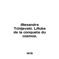 Alexandre Tchijevski. LAbe de la conquete du co...