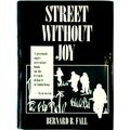 Street Without Joy by Bernard B. Fall