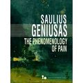 Series In Continental Thought: The Phenomenology Of Pain