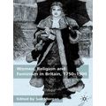 Women, Religion and Feminism in Britain, 1750-1900