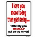 I Love You More Today Than Yesterday Got On My ...