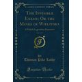 The Invisible Enemy; Or the Mines of Wielitska,...