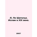 A. Le Chatellier. Islam in the nineteenth centu...