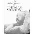 The Asian Journal Of Thomas Merton