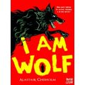 I Am Wolf by Alastair Chisholm