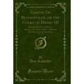 Gaston De Blondeville, or the Court of Henry II...