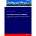 Wilson's Quarter Century in Photography
