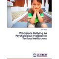 Workplace Bullying As Psychological Violence In...