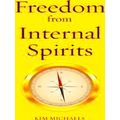 Path to Self-Mastery: Freedom from Internal Spirits