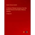 A History of Roman Literature;From the Earliest...