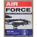 Air Force - A Pictorial History of American Air...