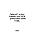 Fetes Franco-Russes de 1901. Holidays in 1901. ...