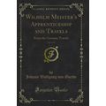 Wilhelm Meister's Apprenticeship and Travels, V...