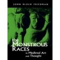 The Monstrous Races in Medieval Art and Thought