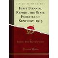 First Biennial Report, the State Forester of Ke...