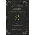 Christmas Stories: Containing John Wildgoose th...