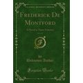 Frederick De Montford, Vol. 2 of 3: A Novel in ...