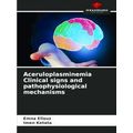 Aceruloplasminemia Clinical signs and pathophys...