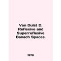 Van Dulst D. Reflexive and Superreflective Bana...