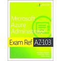 Exam Ref Az-103 Microsoft Azure Administrator