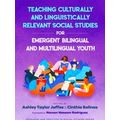 Research and Practice in Social Studies Series: Teaching Culturally and Linguist