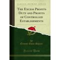 The Excess Profits Duty and Profits of Controll...